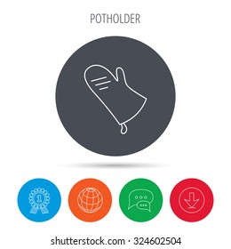 Potholder icon. Kitchen protection glove sign. Globe, download and speech bubble buttons. Winner award symbol. Vector