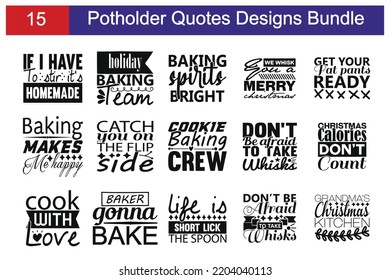 Potholder Quotes SVG Cut Files Designs Bundle. Potholder quotes SVG cut files, Potholder  quotes t shirt designs, Saying about Potholder .