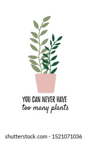Potted plant drawing. House plant design. Poster or card with plant quote. Vector colorful illustration in simple cartoon flat style. 