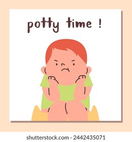 Potty time vector poster. Cartoon cute capricious baby boy sitting on the potty. Angry toddler learning to use potty. First year old children hygiene. Infant health care education card