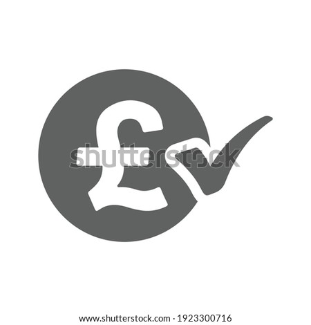 Pound sterling accept icon. Gray version vector design.