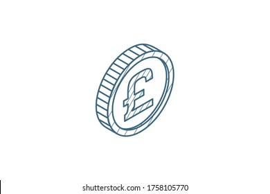 Pound Sterling currency coin isometric icon. 3d vector illustration. Isolated line art technical drawing. Editable stroke