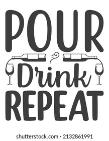 Pour Drink Repeat, typography t shirt design, tee print, t-shirt design