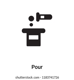 Pour icon vector isolated on white background, logo concept of Pour sign on transparent background, filled black symbol
