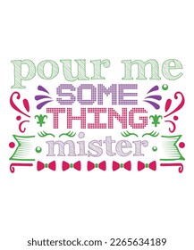 Pour me some thing mister Mardi Gras SVG Design, SVG bundle, Mardi Gras new, free pic, Mardi Gras t-shirt, ready to print, cut file,  T-shirt design bundle, new SVG design