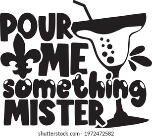 pour me something mister logo inspirational positive quotes, motivational, typography, lettering design