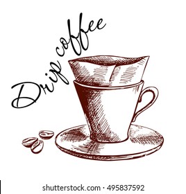 Pour over coffee maker. Hand drawn coffee poster. Quote for coffee. vector illustration.