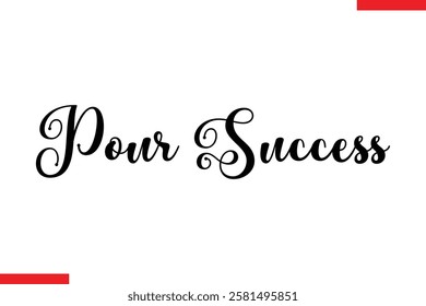 Pour Success Coffee typography text