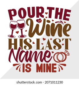 Pour The Wine His Last Name Is Min Printable Vector Illustration
