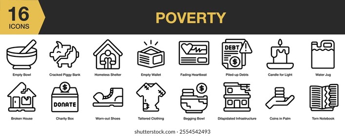 Poverty icon set. Includes empty bowl, shelter, wallet, charity box, broken house, water jug, and More. Outline icons vector collection.