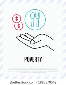 Poverty. Social Problem. Hand With Coins, Fork And Spoon. Social Help And Donation. Thin Line Icon. Vector Illustration.