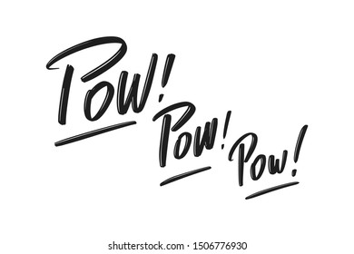 Pow hand drawn vector lettering text. Vector illustration