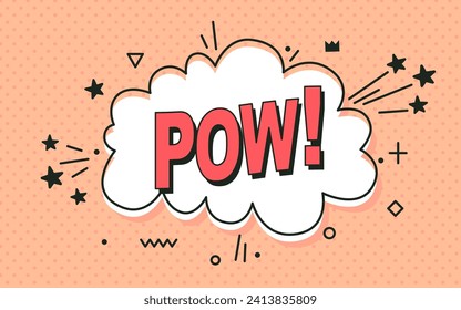 Pow. Speech bubble. Comic text sound effect. Banner, poster and sticker concept. Expression funny style text Pow. Explosion design. Vector bright cartoon message. Abstract background in pop art style