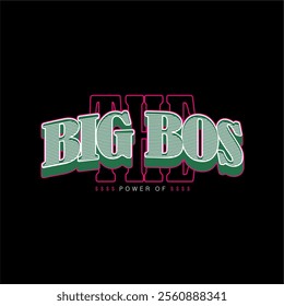 the power of big bos slogan simple vintage