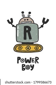 Power boy character hand drawn illustration with typography. Cute robot toy sticker with cartoon lettering. Grunge stylized living machine. Comic modern humanoid poster design element.