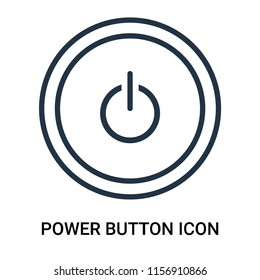 Power button icon vector isolated on white background, Power button transparent sign , outline linear symbol or thin lined pictogram