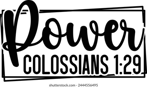 Power Colossians 1 29 T shirt Design