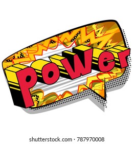 Power - Comic book style word on abstract background.