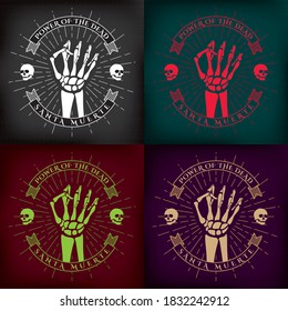 Power of Dead Halloween Set with Human Skeleton Raised Hand Clenched into Fist and Santa Muerte aka Holy Death Logo - Gold Green Red and White on Dark Backgrounds - Vector Mixed Graphic Design