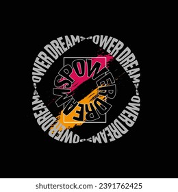 power dreams slogan text vector design