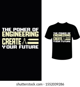 The Power Of Engineering. Beautiful modern t shirt. Vector print, typography, poster, emblem, Vector.