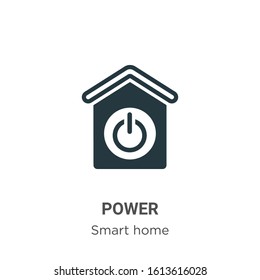 Power glyph icon vector on white background. Flat vector power icon symbol sign from modern smart house collection for mobile concept and web apps design.