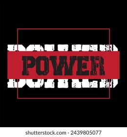 Power graphic print , Abstract fashion drawing and creative design for t-shirts, mugs, graphic tee, sweatshirt, cases, etc. Illustration in modern style for clothes.