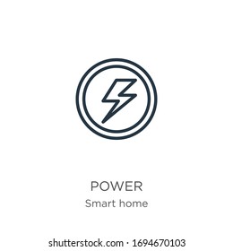 Power icon. Thin linear power outline icon isolated on white background from smart house collection. Line vector sign, symbol for web and mobile
