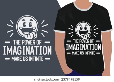 the power of imagination make us infinite motivation quote or t shirts design

