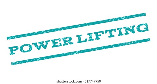 Power Lifting watermark stamp. Text tag between parallel lines with grunge design style. Rubber seal stamp with scratched texture. Vector cyan color ink imprint on a white background.
