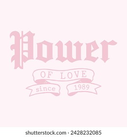 POWER OF LOVE, Graphic design print t-shirts fashion, illustration, vector, posters, cards, stickers, mug