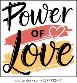 Power of Love Inspirational T-Shirt Design