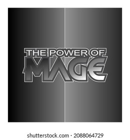 THE POWER OF MAGE text vector, for free design.