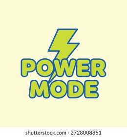 Power-Modus Typografie mit Blitz Bolzen Symbol, Energie Boost Motivation Design