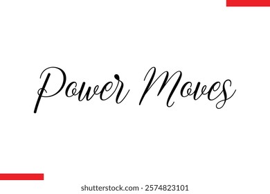 Power moves Stylish Cursive Text Lettering Fitness Saying