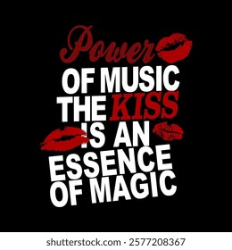 Power of music the kiss is an essence of magic, red lips, Graphic design print t-shirts fashion, illustration, vector, posters, cards, stickers, mug