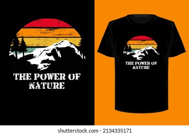 The power of nature retro vintage t shirt design