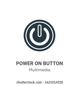 Power on button glyph icon vector on white background. Flat vector power on button icon symbol sign from modern multimedia collection for mobile concept and web apps design.