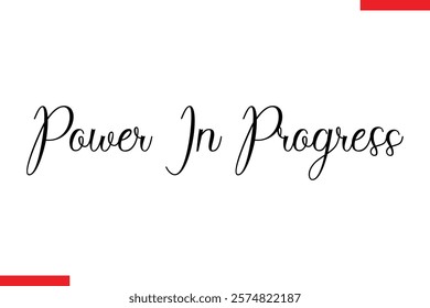 Power in progress Stylish Cursive Text Lettering Fitness Saying