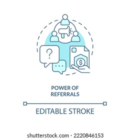 Power of referrals turquoise concept icon. Insurance company marketing. Engagement abstract idea thin line illustration. Isolated outline drawing. Editable stroke. Arial, Myriad Pro-Bold fonts used