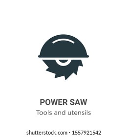 Power saw vector icon on white background. Flat vector power saw icon symbol sign from modern tools and utensils collection for mobile concept and web apps design.