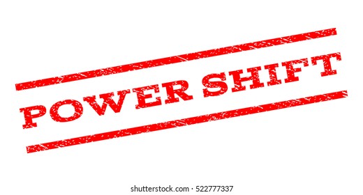 Power Shift watermark stamp. Text caption between parallel lines with grunge design style. Rubber seal stamp with dirty texture. Vector red color ink imprint on a white background.