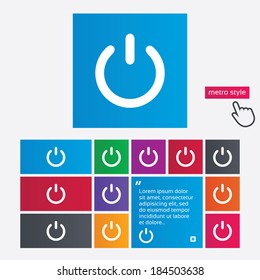 Power sign icon. Switch on symbol. Turn on energy. Metro style buttons. Modern interface website buttons with hand cursor pointer. Vector