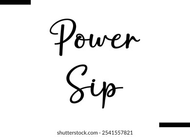 Power sip Comida diciendo tipografía de texto moderna 