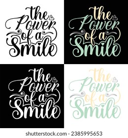 The Power Of A Smile-
World Smile Day T-shirt Design With Vector