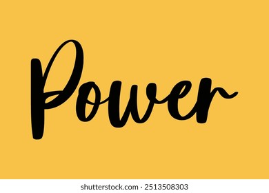 Power Stylish Cursive Typography Text Quote On Colorful Background
