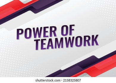 Power of teamwork word vector illustration red blue 3d style for social media landing page, template, ui, web, mobile app, poster, banner, flyer, background, gift card, coupon, label, wallpaper