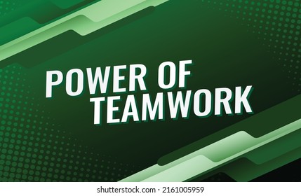 Power of teamwork word vector illustration green 3d style for social media landing page, template, ui, web, mobile app, poster, banner, flyer, background, gift card, coupon, label, wallpaper