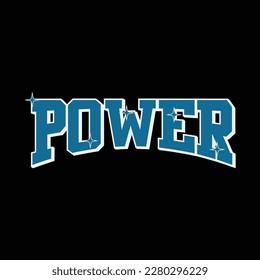 Power text design for t-shirt, poster, typography. vector