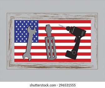 Power tool, screwdriver, wrench and USA flag inside distressed frame. Vector illustration format. Saved in illustrator version 10. 